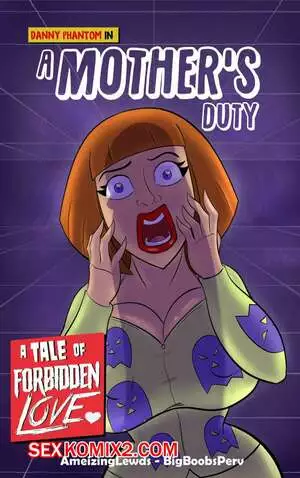 Danny Phantom. Материнский долг. A Mothers Duty. Ameizing Lewds.