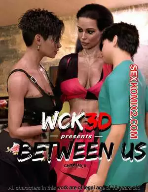 Между нами. Часть 2. Between Us. WCK3D