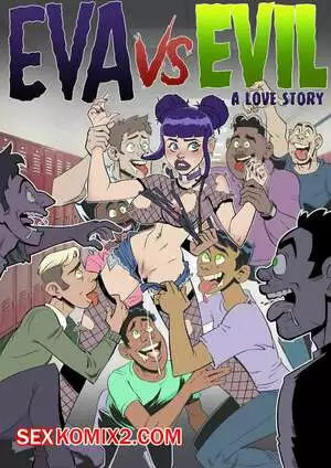 Ева против зла. Часть 2. Eva VS Evil. Naughtycomix